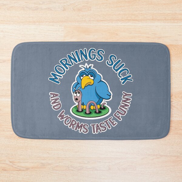 Item preview, Mornings suck and worms taste funny, tired early bird designed and sold by robimerch.