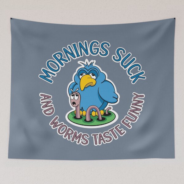 Item preview, Mornings suck and worms taste funny, tired early bird designed and sold by robimerch.