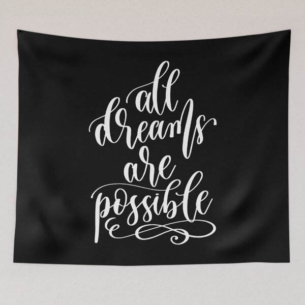 Item preview, All Dreams Are Possible designed and sold by GoodVibesWX9.