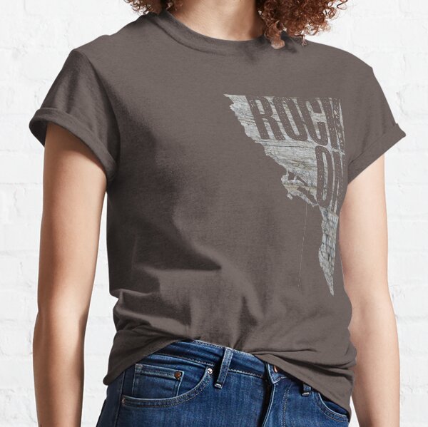 Rock On - Climbing Bouldering Mountaineering Mountain Boulder Outdoors Classic T-Shirt