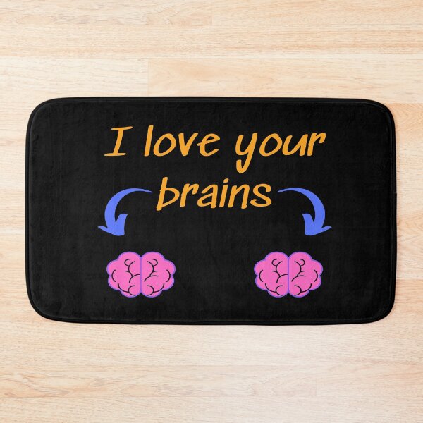 Item preview, I love your brains designed and sold by DivineTiffany.