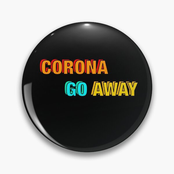 Item preview, Corona go away designed and sold by tcreate.