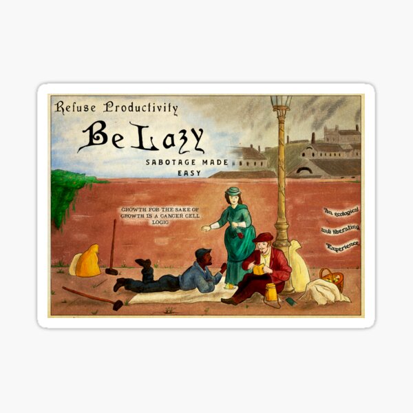 Item preview, Be Lazy - Antiwork Anticapitalist poster designed and sold by Loki Propagandart.