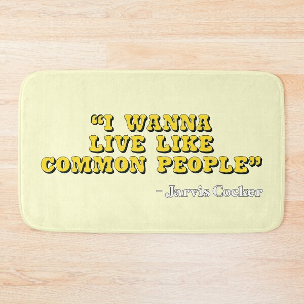 Item preview, Pulp Band Common People Britpop Song Quote Design designed and sold by HeyFellowKids.
