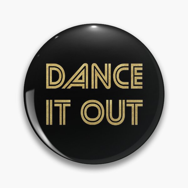 Item preview, Dance It Out (gold) designed and sold by planDpromotions.