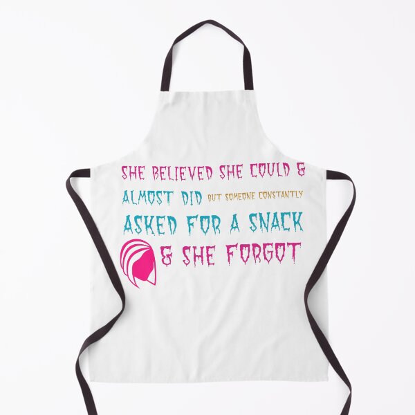 Item preview, She Believed She Could And Almost Did But Someone Constantly Asked For A Snack And She Forgot designed and sold by cathelkav.