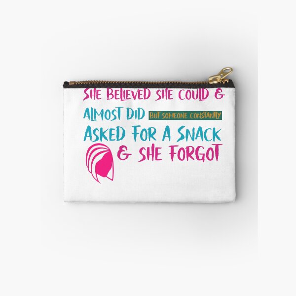 Item preview, She Believed She Could And Almost Did But Someone Constantly Asked For A Snack And She Forgot designed and sold by cathelkav.