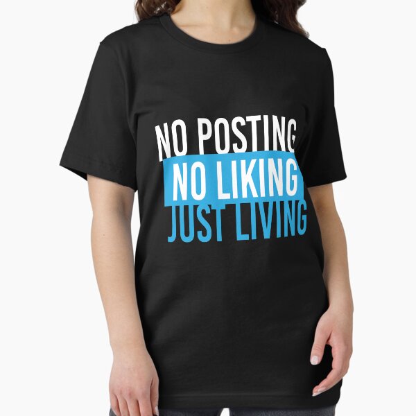 Item preview, No Posting No Liking Just Living designed and sold by MooonTees.