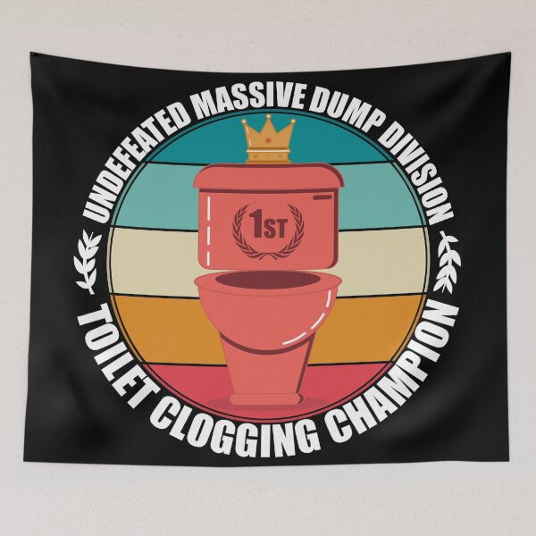 Item preview, Undefeated Massive Dump Division Toilet Clogging Champ designed and sold by Giacob.