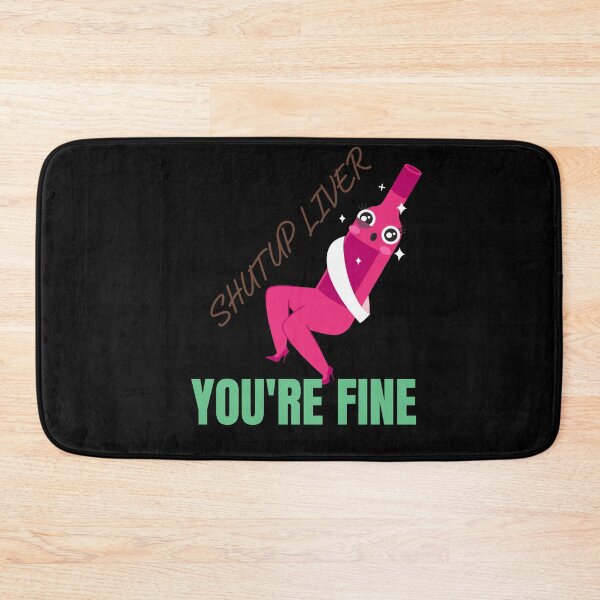 Item preview, shut up liver you are fine , funny, saying, quote, words designed and sold by cathelkav.
