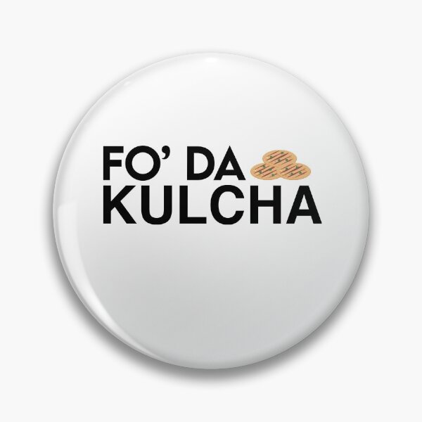 Item preview, For The Culture Fo' Da Kulcha Funny Pun Quote designed and sold by AritraSur.