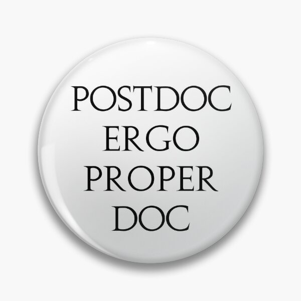 Item preview, Latin joke postdoc ergo proper doc - white designed and sold by ArtsySue.