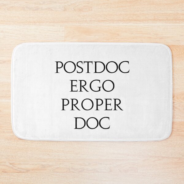 Item preview, Latin joke postdoc ergo proper doc - white designed and sold by ArtsySue.