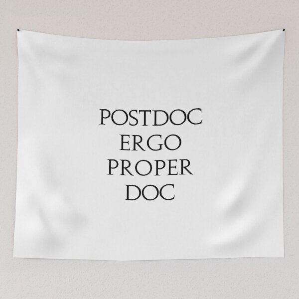 Item preview, Latin joke postdoc ergo proper doc - white designed and sold by ArtsySue.