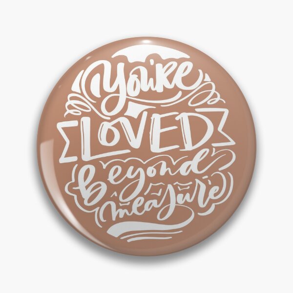 Item preview, You are Loved Beyond Measure  designed and sold by clevstuff.