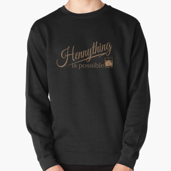 hennessy sweatshirt