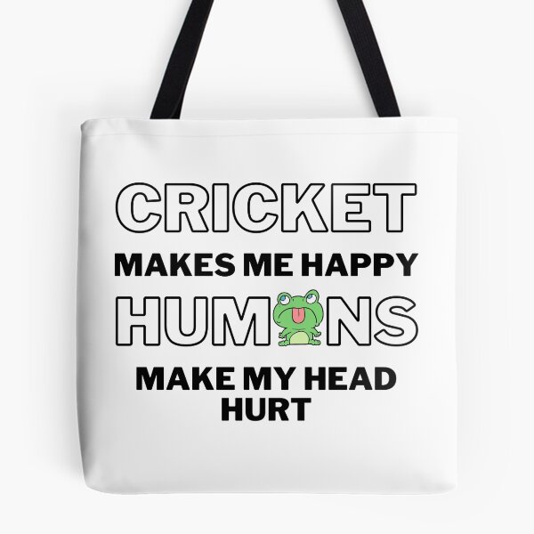 Item preview, Cricket makes me happy. Humans make my head hurt. designed and sold by TheGreenGoat.