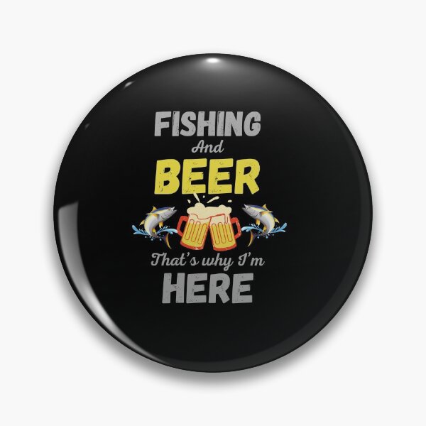 Item preview, Fishing and beer that’s why I’m here designed and sold by Kpnuts1.