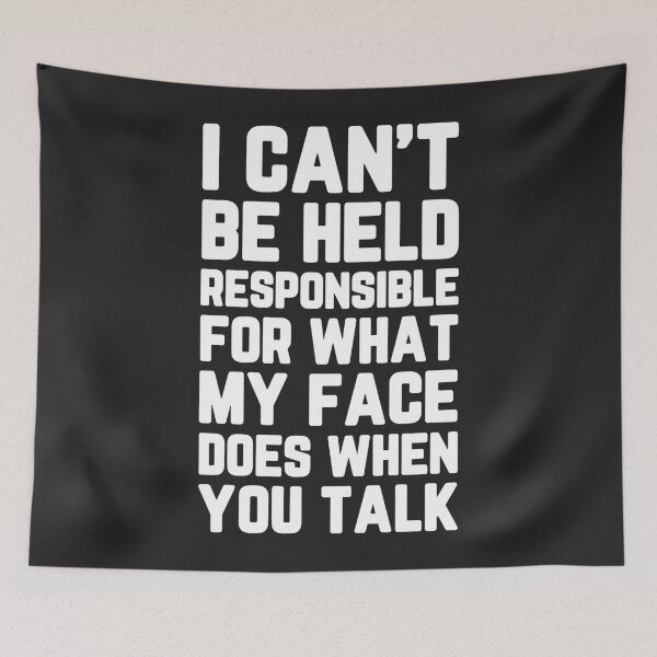 Item preview, Held Responsible Face Funny Quote designed and sold by quarantine81.