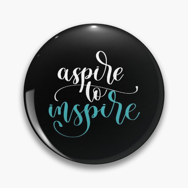 Item preview, Aspire To Inspire designed and sold by GoodVibesWX9.