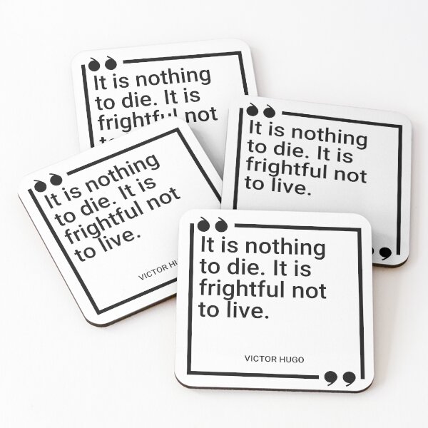Item preview, Victor Hugo - It is nothing to die. It is frightful not to live. designed and sold by SocraticQuotes.