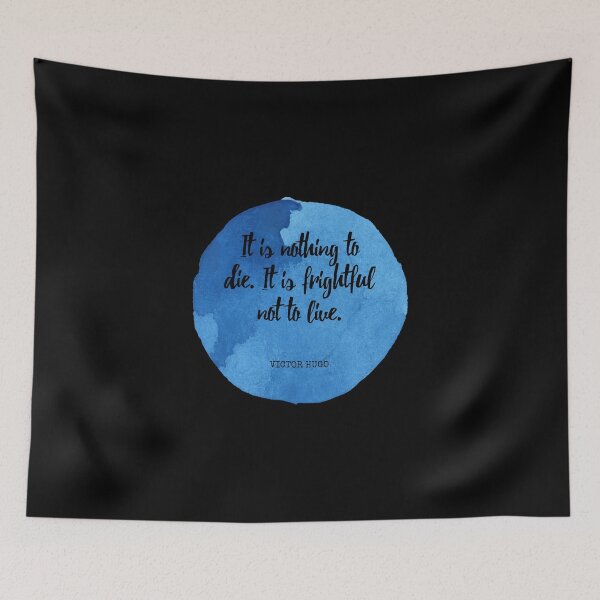 Item preview, Victor Hugo - It is nothing to die. It is frightful not to live. designed and sold by SocraticQuotes.