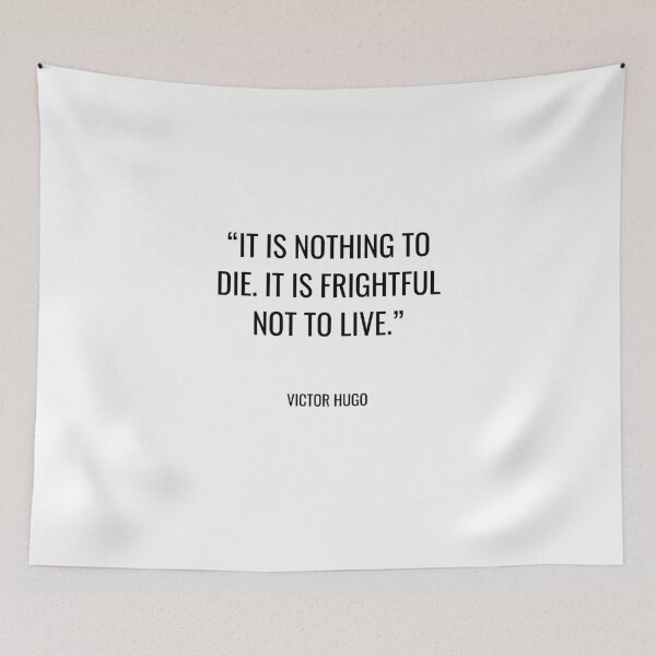 Item preview, Victor Hugo - It is nothing to die. It is frightful not to live. designed and sold by SocraticQuotes.