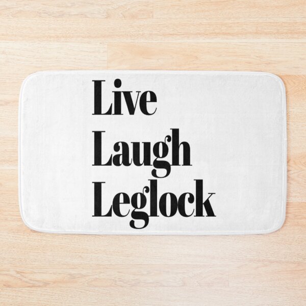 Item preview, Brazilian Jiu Jitsu | Live Laugh Leglock - BJJ designed and sold by MMA Apparel.
