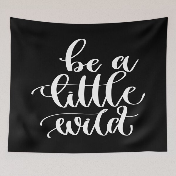 Item preview, Be A Little Wild designed and sold by GoodVibesWX9.
