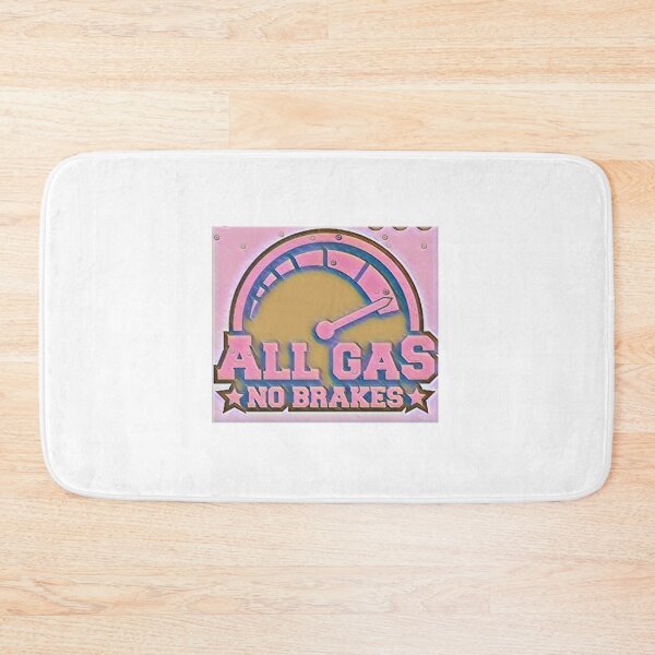 Item preview, All Gas no brakes designed and sold by Gaurav590678.