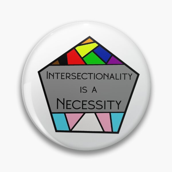 Item preview, Intersectionality is a Necessity designed and sold by EerieEnby.
