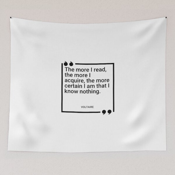 Item preview, Voltaire - The more I read, the more I acquire, the more certain I am that I know nothing. designed and sold by SocraticQuotes.