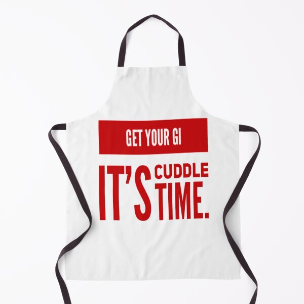 Item preview, Brazilian Jiu Jitsu Its Cuddle Time - BJJ designed and sold by MMA Apparel.