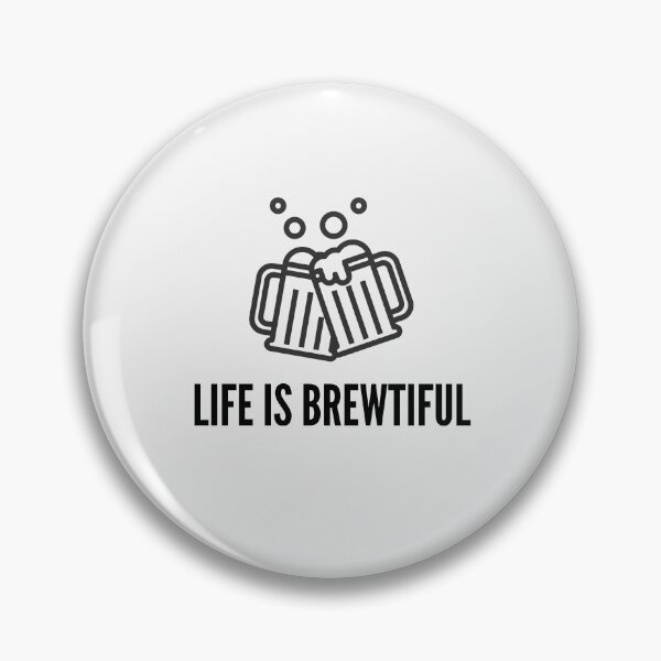 Item preview, Life Is Brewtiful designed and sold by FishWorldwide.