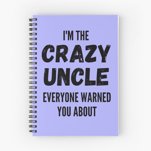 Item preview, I'm The Crazy Uncle Everyone Warned You About designed and sold by thebreeze09.