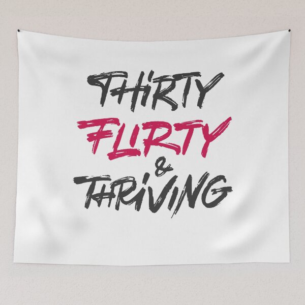 Item preview, 30th birthday gifts: Thirty flirty and thriving designed and sold by Zagach Letters.