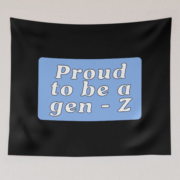 Item preview, Proud to be a gen - Z blue label designed and sold by ItsMemeMachine.