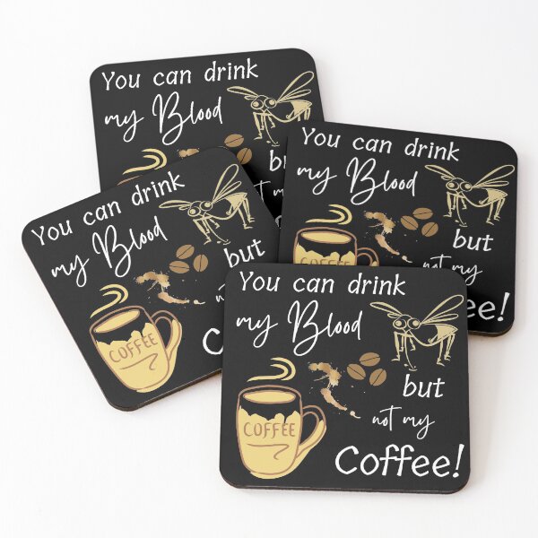 Item preview, You can drink my Blood but not my Coffee designed and sold by Branka.