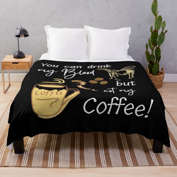 Item preview, You can drink my Blood but not my Coffee designed and sold by Branka.