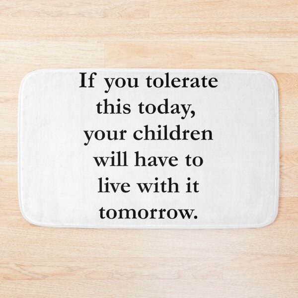 Item preview, If you tolerate this today, your children will have to live with it tomorrow. designed and sold by Jack Cox.