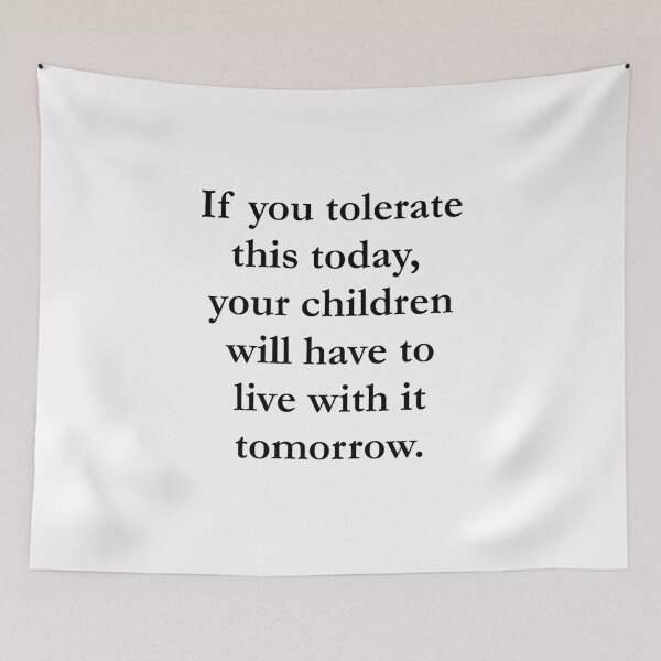 Item preview, If you tolerate this today, your children will have to live with it tomorrow. designed and sold by Jack Cox.