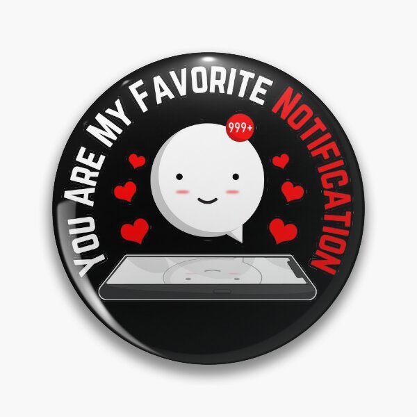Item preview, You Are My Favorite Notification designed and sold by Styler Design.
