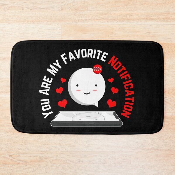 Item preview, You Are My Favorite Notification designed and sold by Styler Design.