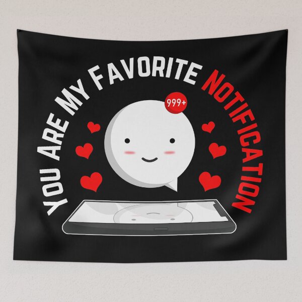 Item preview, You Are My Favorite Notification designed and sold by Styler Design.