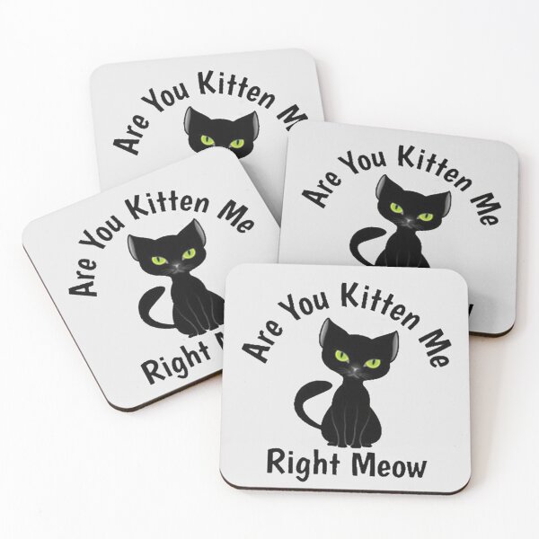 Item preview, Are You Kitten Me Right Meow black cat designed and sold by sayotayo93.