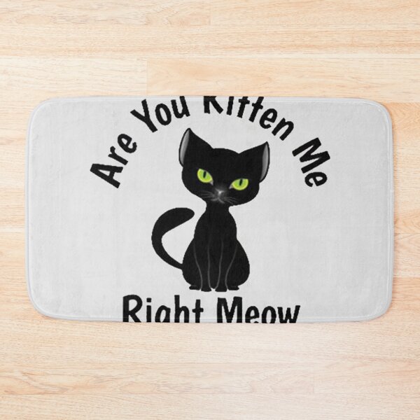 Item preview, Are You Kitten Me Right Meow black cat designed and sold by sayotayo93.