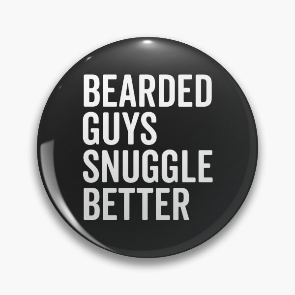 Item preview, Bearded Guys Snuggle Better Funny Quote designed and sold by quarantine81.