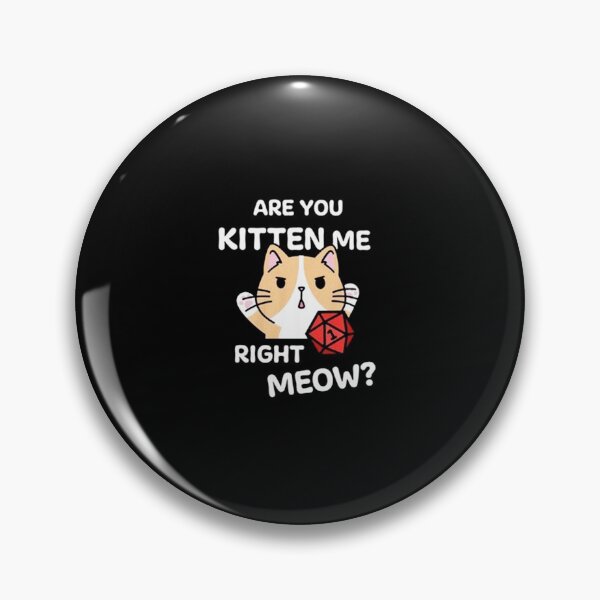 Item preview, Are you Kitten Me Right Meow cute designed and sold by sayotayo93.