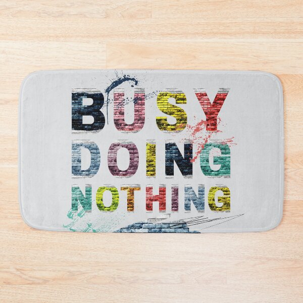 Item preview, Busy Doing Nothing (Urban Style)  designed and sold by albix81.