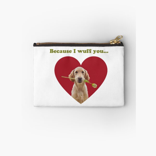 Item preview, Because I Wuff You designed and sold by FunkyTowns.